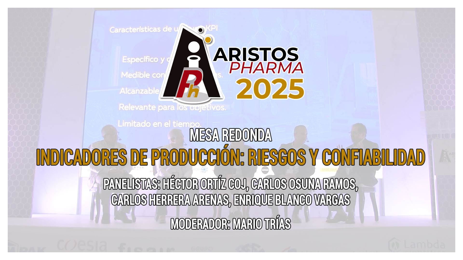 Aristos Pharma Forum 2025 - Mesa Redonda / Indicadores de Producción: riesgos y confiabilidad